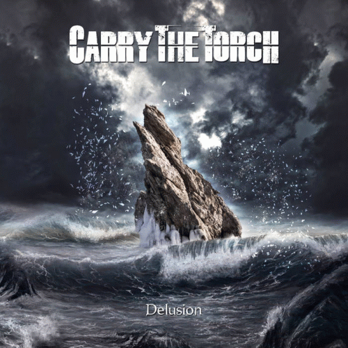 Carry The Torch (SWE) : Delusion